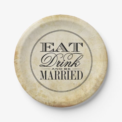 Eat Drink  Be Married Vintage Wedding Paper Plates