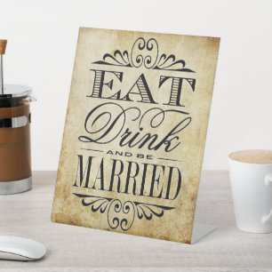 Eat, Drink & Be Married - Vintage Wedding Pedestal Sign