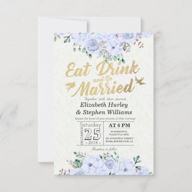 EAT Drink & Be Married Wedding Floral Gold Script Invitation (Front)