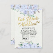 EAT Drink & Be Married Wedding Floral Gold Script Invitation (Front/Back)