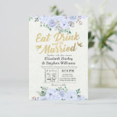 EAT Drink & Be Married Wedding Floral Gold Script Invitation (Standing Front)