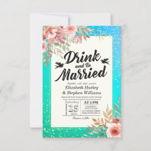 EAT Drink Be Married Wedding Floral Teal Gold Dots Invitation