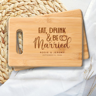Eat Drink & Be Married Wedding Gift Engraved Cutting Board