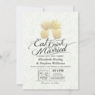 EAT Drink Be Married Wedding Gold Pineapple Couple Invitation