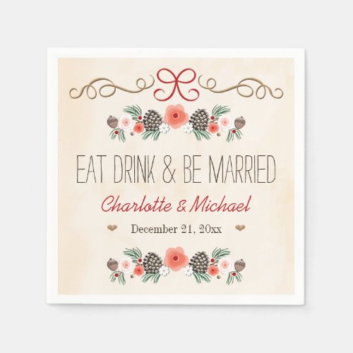 Eat Drink Be Married Winter Pine Cone Wedding Napkins