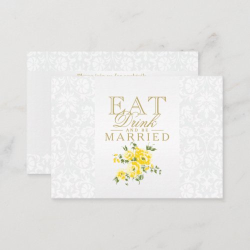 Eat Drink  Be Married Yellow Flower _ Reception  Enclosure Card