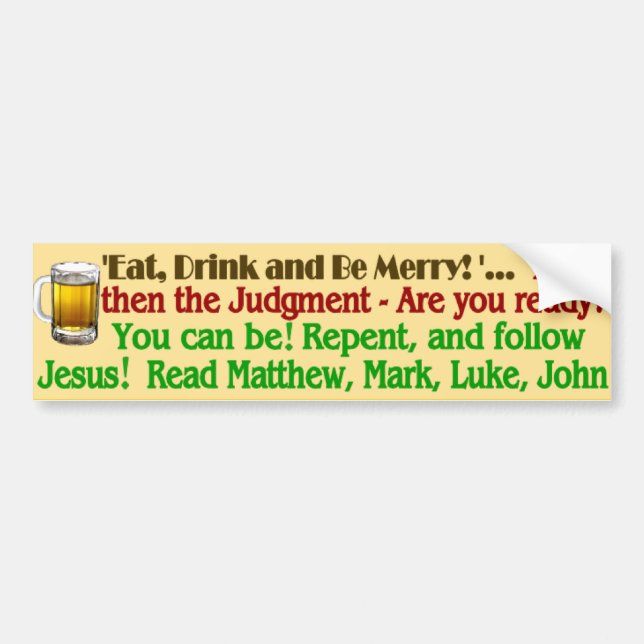 Eat Drink be Merry Bumper Sticker (Front)