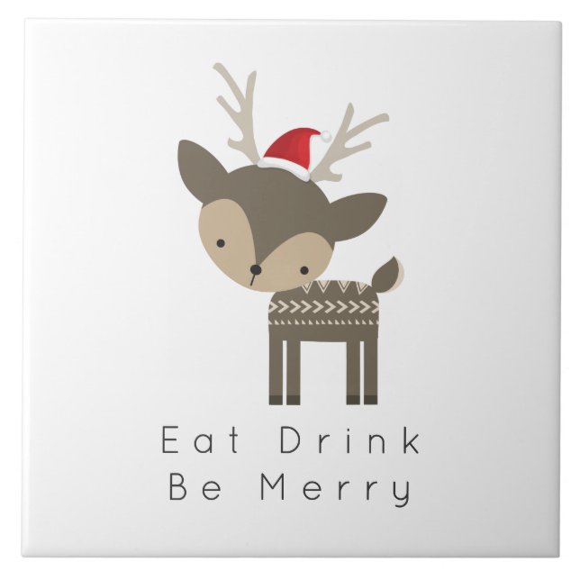 Eat Drink Be Merry Christmas Deer In Red Santa Hat Ceramic Tile (Front)