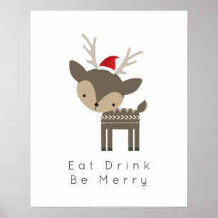 Eat Drink Be Merry Christmas Deer In Red Santa Hat Poster