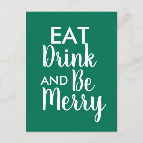 Eat Drink  Be Merry Christmas Green White quote Postcard