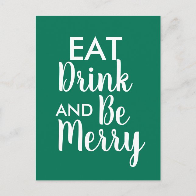 Eat Drink & Be Merry Christmas Green White quote Postcard (Front)
