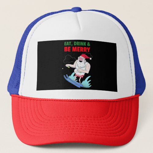 Eat Drink  Be Merry Christmas Trucker Hat