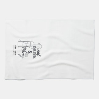 Eat, Drink & Be Merry Custom Name Kitchen Towel