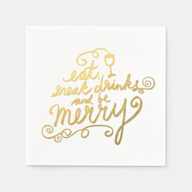 Eat, Drink Be Merry Faux Gold Foil Holiday Party Paper Napkins (Front)