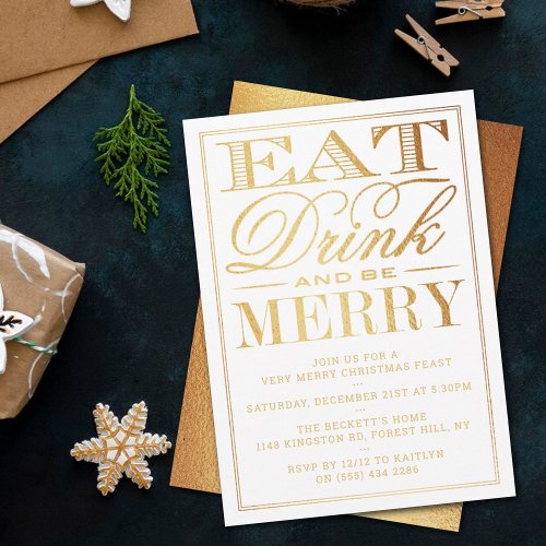 Eat Drink  Be Merry Festive Gold Foil Christmas Invitation