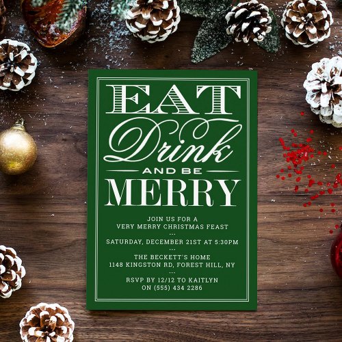 Eat Drink  Be Merry Festive Green Christmas Invitation