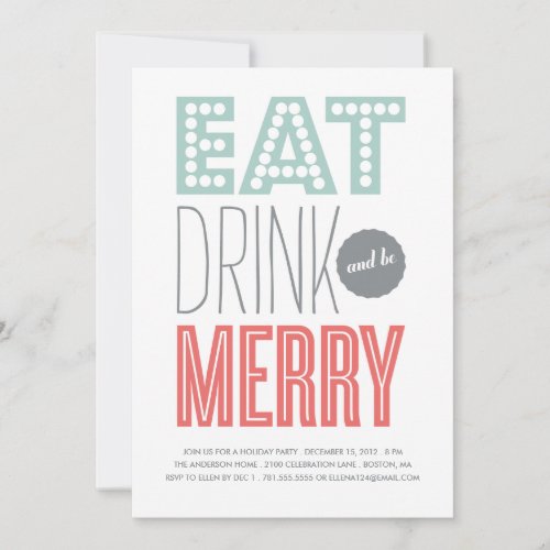 EAT DRINK  BE MERRY  HOLIDAY INVITATION