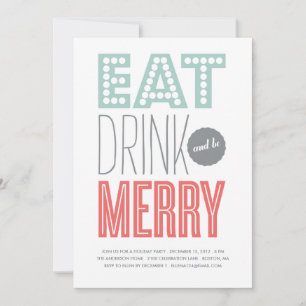 EAT DRINK & BE MERRY HOLIDAY INVITATION