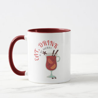 Eat, Drink & Be Merry  Mug
