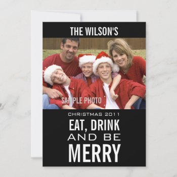 Eat Drink Be Merry Photo Christmas Card Black by zazzleoccasions at Zazzle