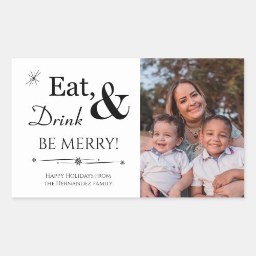 Eat Drink  Be Merry Photo Christmas Holidays Rectangular Sticker