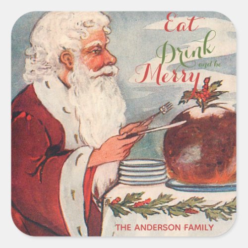 Eat Drink  Be Merry Santa Claus Christmas Pudding Square Sticker