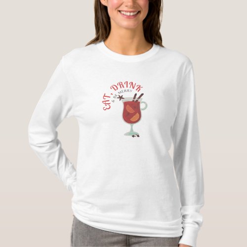 Eat Drink  Be Merry  T_Shirt