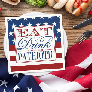 Eat, Drink & Be Patriotic 4th Of July Party Napkins