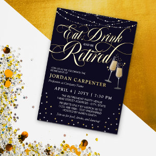 Eat Drink & Be Retired Champagne Retirement Party Foil Invitation