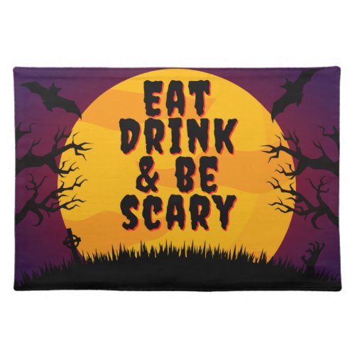 Eat Drink  Be Scary Halloween Cloth Placemat