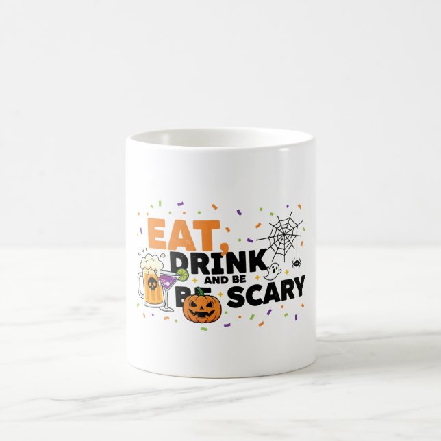 Eat Drink & Be Scary Halloween Funny Party Coffee Mug (Center)