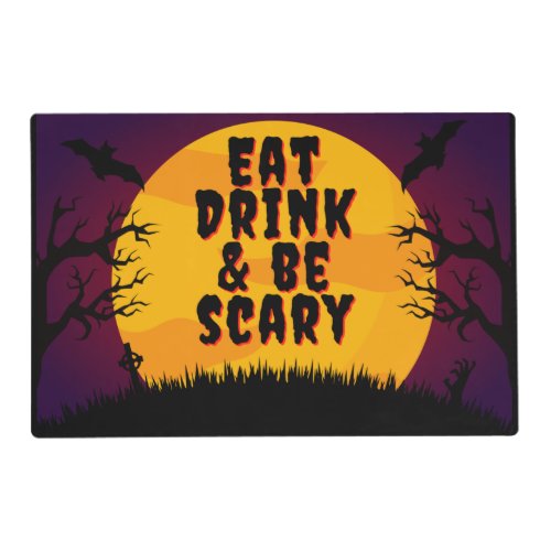 Eat Drink  Be Scary Halloween Placemat