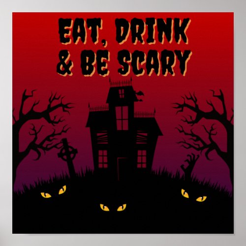 Eat Drink  Be Scary Halloween Poster