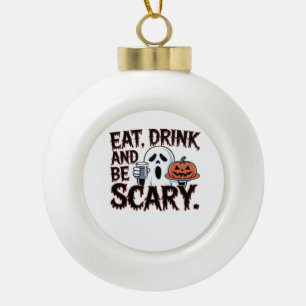 Eat Drink Be Scary Halloween Pumpkin Creative Styl Ceramic Ball Christmas Ornament
