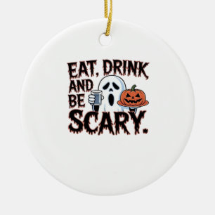 Eat Drink Be Scary Halloween Pumpkin Creative Styl Ceramic Ornament