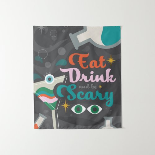 Eat Drink  Be Scary Halloween Tapestry