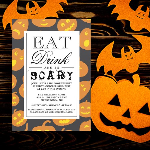 Eat Drink  Be Scary  Happy Halloween Party Invitation