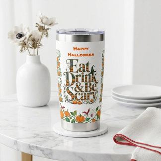 Eat Drink & Be Scary Modern Script Halloween Green Insulated Tumbler