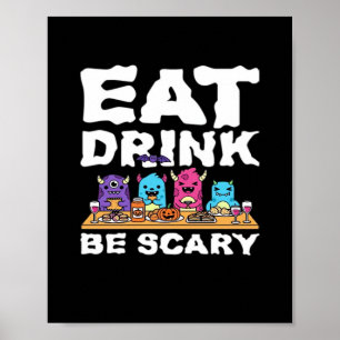 Eat Drink Be Scary Monster Halloween Creative Poster