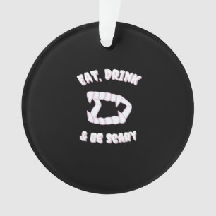 Eat Drink Be Scary Vampire Minimalist Style Ornament