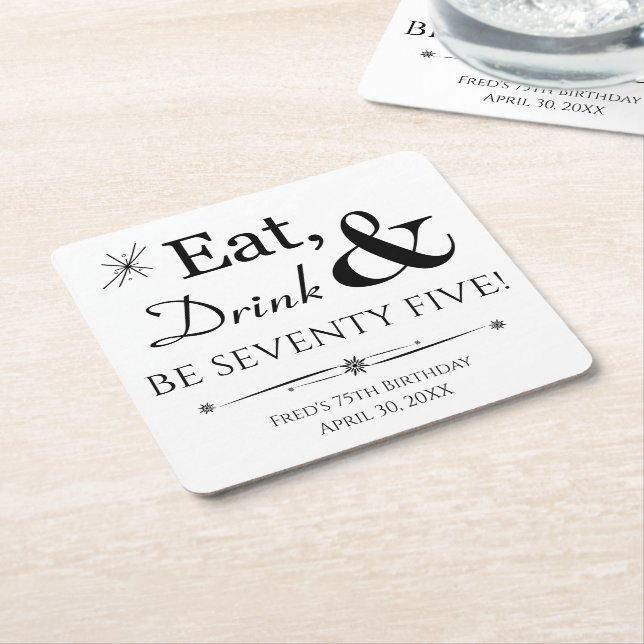 Eat Drink Be Seventy Five Throwback 75th Birthday Square Paper Coaster (Angled)