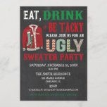 Eat Drink be Tacky Ugly Sweater Christmas Party Invitation<br><div class="desc">For more advanced customization of this design,  simply select the "Customize It" button above!</div>