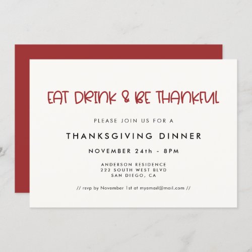 Eat Drink  Be thankful Cute Thanksgiving dinner Invitation