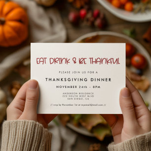 Eat Drink & Be thankful Cute Thanksgiving dinner Invitation
