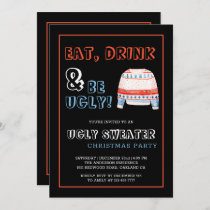 Eat, Drink, be Ugly Sweater Christmas Invitation