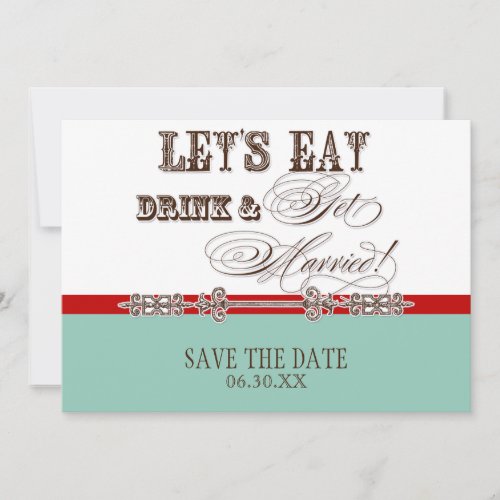 Eat Drink Get Married Save the Date Announcements