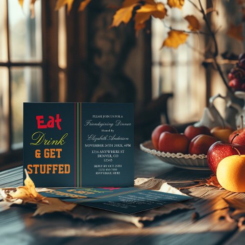 Eat Drink  Get Stuffed Friendsgiving Invitation