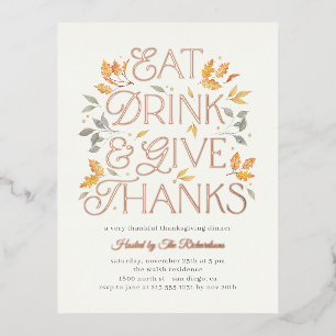 Eat Drink Give Thanks Thanksgiving Dinner Party Foil Invitation Postcard