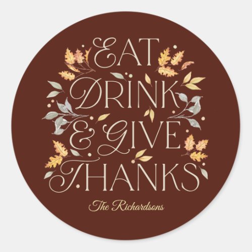 Eat Drink Give Thanks Thanksgiving Party Stickers