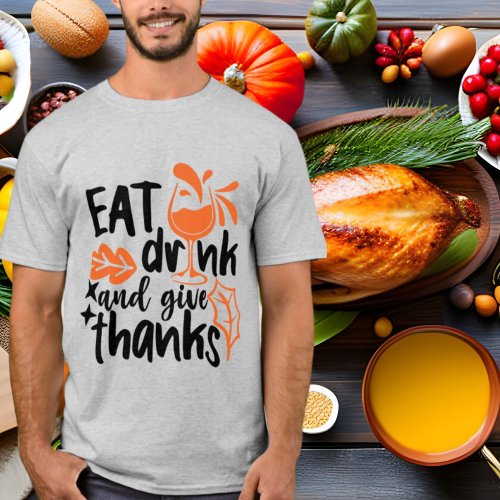 eat drink give thanks word art T_Shirt